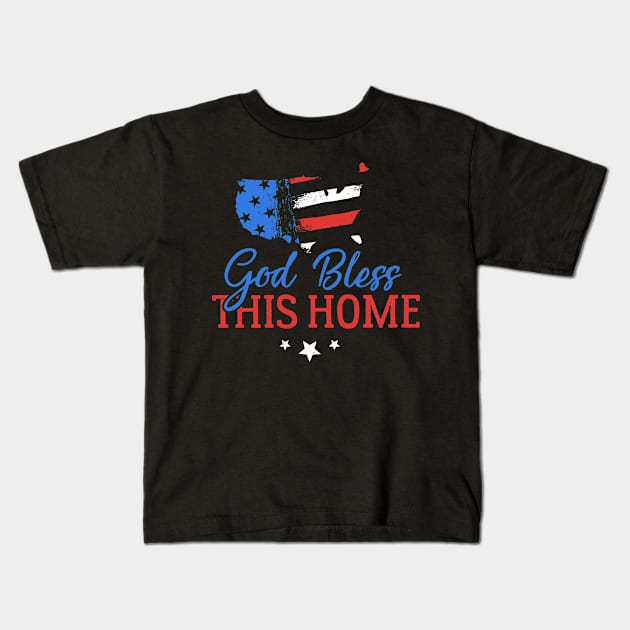 God Bless This Home Kids T-Shirt by ThreadsMonkey